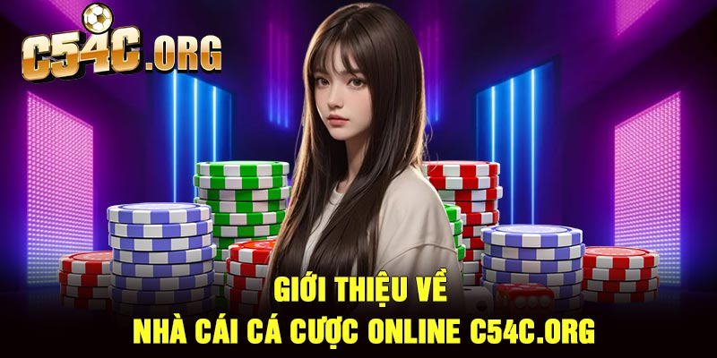 Giới thiệu về nhà cái cá cược online c54c.org