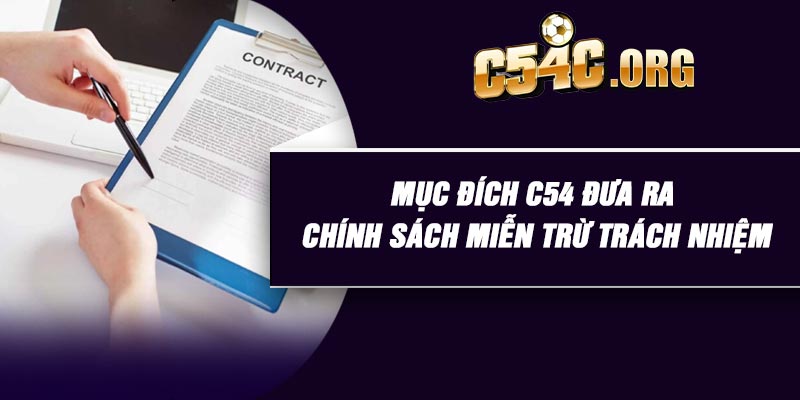 Mục đích C54 đưa ra chính sách miễn trừ trách nhiệm